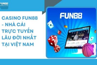 Casino Fun88 – Nhà Cái Trực Tuyến Lâu Đời Nhất Tại Việt Nam tại fun88choi.com